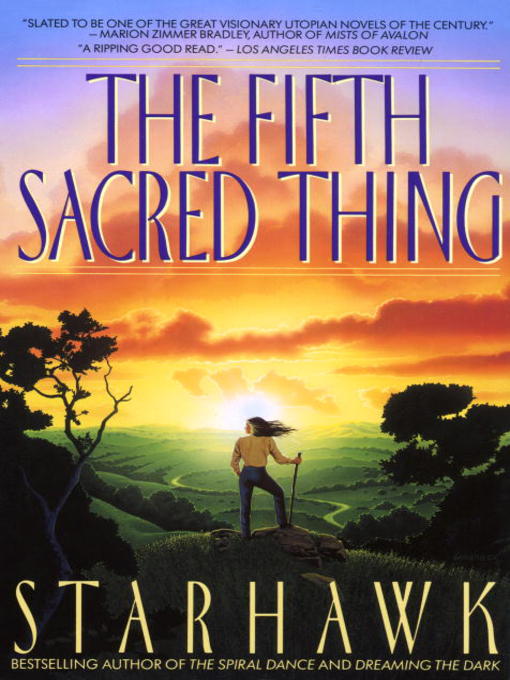 Title details for The Fifth Sacred Thing by Starhawk - Available